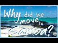 WHY DID WE MOVE TO SAMOA?? | THE BEST OF SAMOA | SAMOAN VLOG | Episode 100