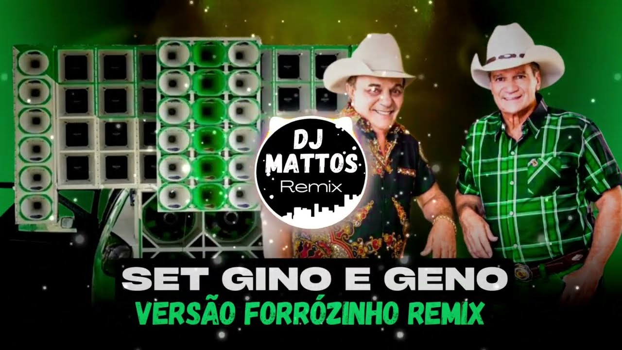 SET FORROZINHO GINO E GENO REMIX PARTE 02