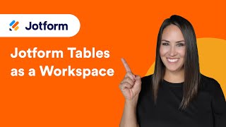 Jotform Tables as a Workspace