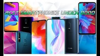 TOP 5 Best Smartphone Under 8000 In India 2019 October 🔥🔥🔥 TOP 5 Best Smartphone Under 8000 In India 2019 October 🔥🔥🔥