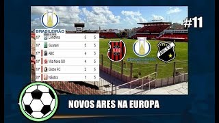 BRASFOOT 2018 MODO CARREIRA #11 NOVOS ARES NA EUROPA screenshot 2
