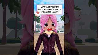 I was adopted by a royal family, am I princess now ? #roblox #shorts #robloxedit