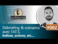 Débriefing et scénarios sur indices, actions, pétrole et EURUSD avec l'AT.S.