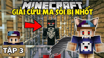 MINECRAFT SINH TỒN MA SÓI | Tập 3 | Giải Cứu Ma Sói Và Ăn Thịt Dân Làng !!