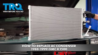 How to Replace AC Condenser 1988-1999 GMC K1500