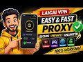 Laicai VPN App Kaise Use Kare? Best VPN 2026 🔥