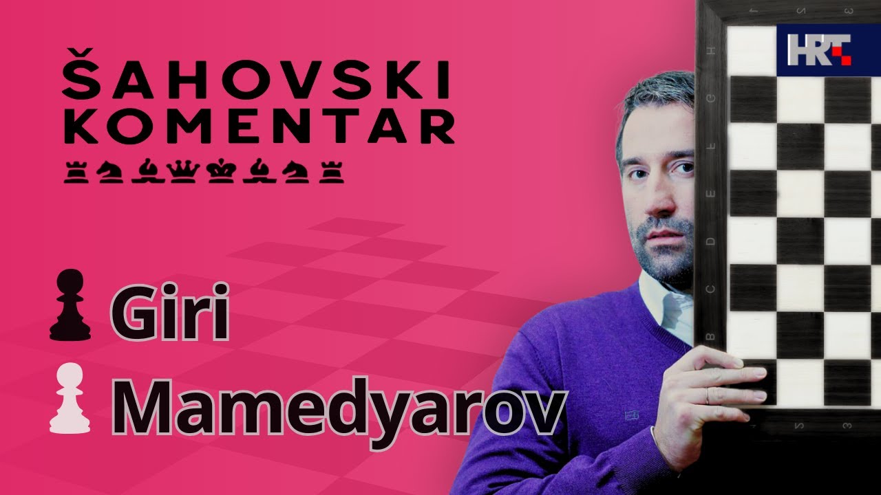 Šahovski komentar: Mamedyarov - Giri
