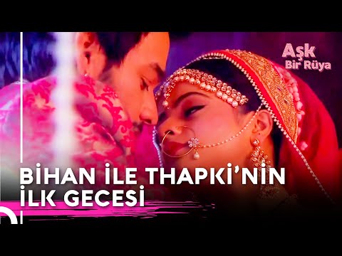 Bihan ile Thapki'nin Romantik Gecesi | Aşk Bir Rüya Hint Dizisi 248. Bölüm