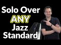 Easiest Way To Solo Over Any Jazz Standard