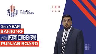 PGC Lectures-Inter Part II-Punjab Board-Banking-Lecture 03 - Important Documents of Banks