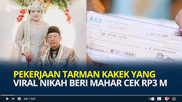 Pekerjaan Tarman Kakek yang Viral Nikahi Gadis 24 Tahun Beri Mahar Cek Rp3 M, Punya Bisnis Tak Biasa
