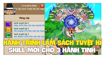 Ngọc Rồng Online - Hành Trình Làm Sách Tuyệt Kĩ Cấp 2 Skill Mới Của 3 Hành Tinh !