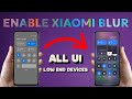 Enable FULL Blur Effects on ANY Xiaomi Low-End Device | HyperOS Tutorial