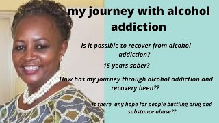MY  RECOVERY JOURNEY THROUGH ALCOHOL ADDICTION  PART 2 / REHABILITATION / SOBER AGAIN