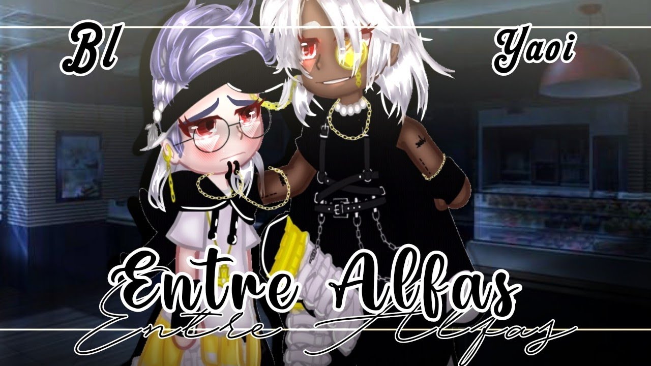 °• entre alfas•° {gacha nox} (bl/yaoi🏳️‍🌈)(episódio 2) (Amor gay🏳️‍🌈)
