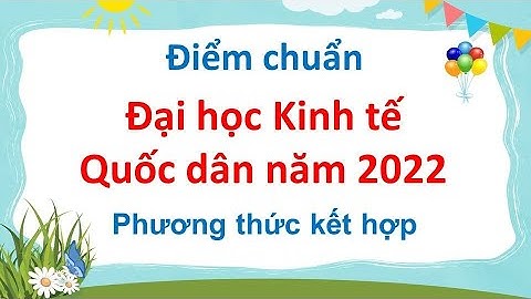 Điểm chuẩn Đại học Kinh tế Quốc dân năm 2022