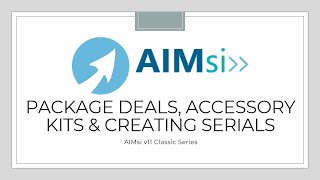 Package Deals, Accessory Kits &amp; Creating New Serials