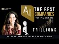 Best ai companies to invest in  how to invest in ai technology