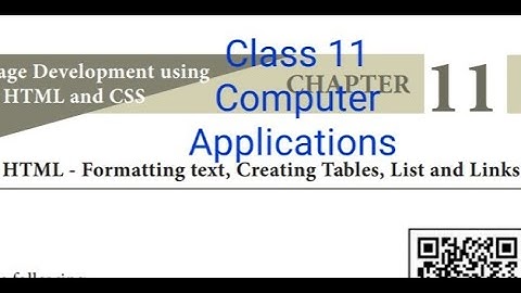 Class 11 Computer Applications chapter 11  HTML - Formatting Text (Part 1)