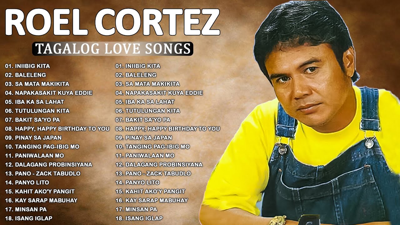 Best Songs of Roel Cortez - Napakasakit Kuya Eddie', 'Baleleng', 'Iniibig Kita' at Iba Pa Best Songs of Roel Cortez - Napakasakit Kuya Eddie', 'Baleleng', 'Iniibig Kita' at Iba Pa