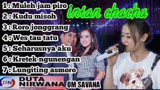 MULEH JAM PIRO - KUDU MISOH FULL ALBUM TERBARU INTAN CHACHA vs GLOWOH || OM SAVANA BLITAR - TAU TATU