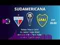 🔴FORTALEZA vs  BOCA JUNIORS | COPA SUDAMERICANA | EN VIVO