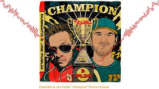Dubmatix & Joe Publik  Champion  B Splixx Remix