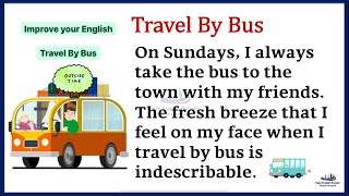 Improve your English | Session 110 | Travel by bus | listen | Read | learn