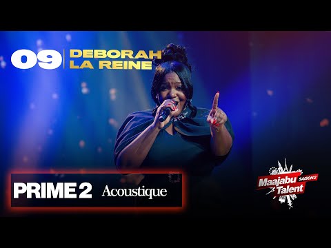 Maajabu Talent Europe - Deborah La Reine N°9 - Bana na Ye - Prime 2 Acoustique - Saison 2