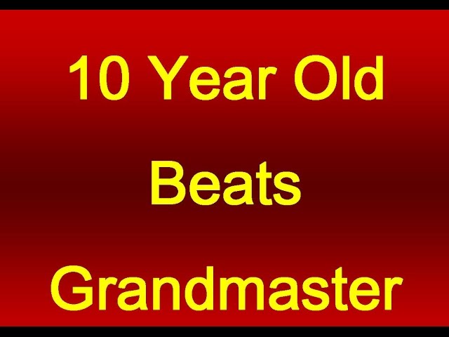 10-year-old beats grandmaster