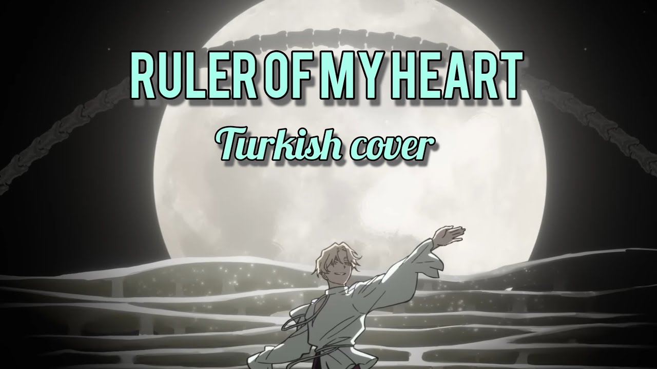 Ruler of My Heart / Alien Stage Türkçe Cover