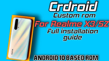Crdroid rom for Realme X3/SZ | Latest custom rom based on Android 10 for Realme X3