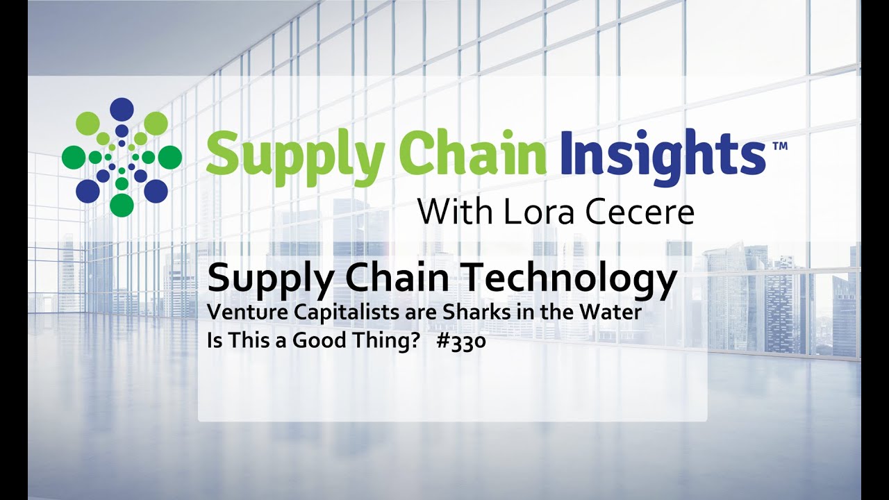 Supply Chain Technology. Venture Capitalists are Sharks in the Water. Is This a Good Thing? 