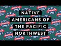 Native American Life in the Pacific Northwest: Tribes, Resources, and Culture