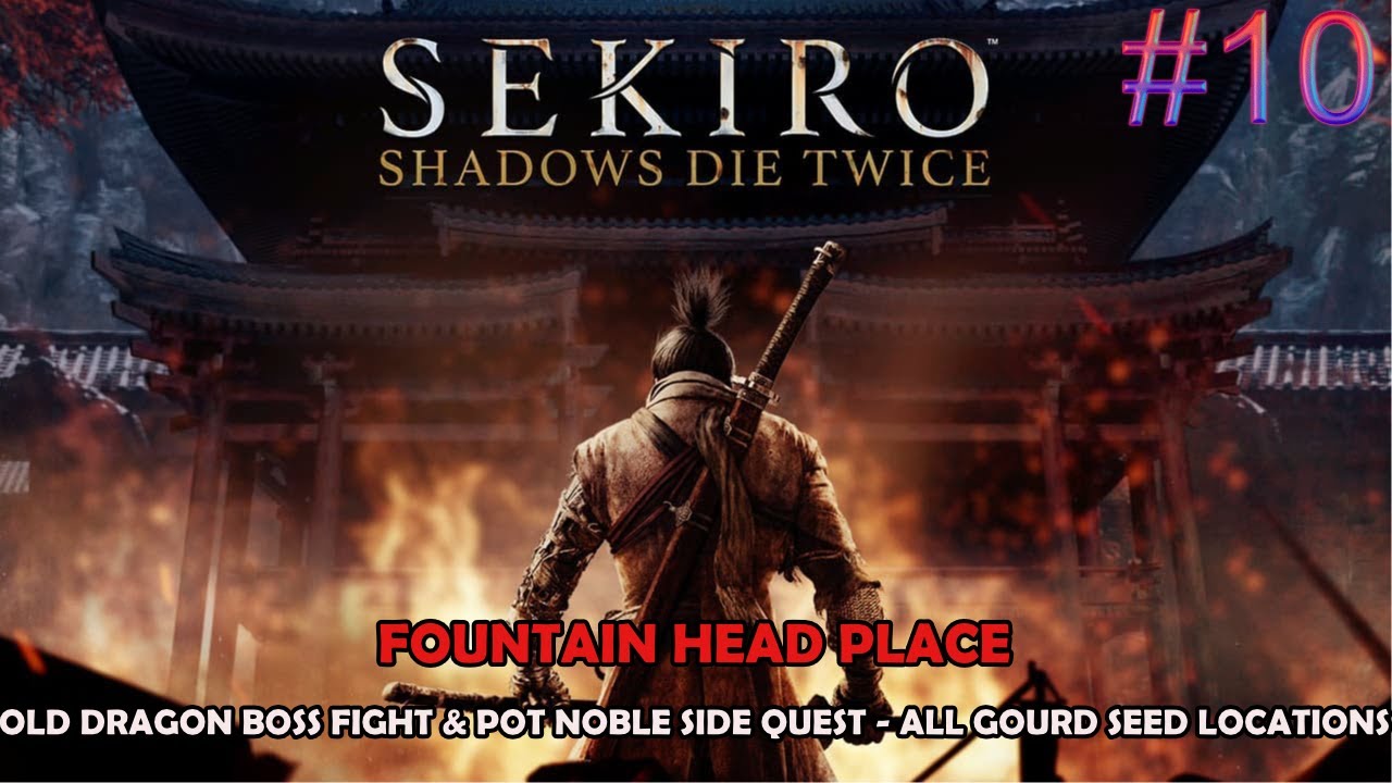 Sekiro walkthrough part 10 - Fountainhead palace - Pot noble side quest & old dragons boss