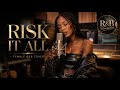 🎵 RISK IT ALL (Female R&B Cover) 🎵
