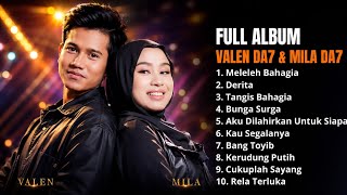 FULL ALBUM VALEN DA7 & MILA DA7 TERBARU 2026 | Meleleh Bahagia, Derita, Tangis Bahagia