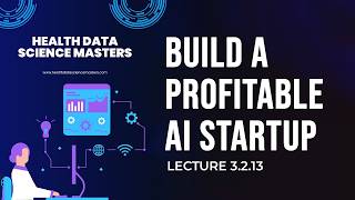 Lecture 3.2.13: Market sizing & business models