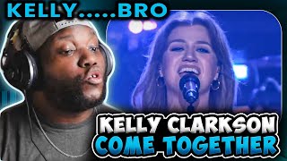 Vocalist Reacts - Kelly Clarkson - Come Together Cover The Beatles On The Kelly Clarkson Show