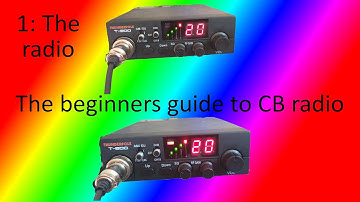 Beginners guide to CB radio, video 1: the radio