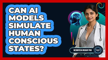 Can AI Models Simulate Human Conscious States? - Neurotech Insight Pro