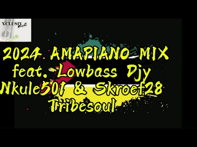 2024 Amapiano Mix feat. Lowbass Djy, Nkulee501 & Skroef28, Tribesoul (Sgidongo) ! XclusivMusiQ class=