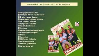 Oturak Alemi Üstadlar Grubu - Bu Ne Sevgi Ah