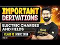Electric Charges and Fields | Most Important Derivations | Class 12 | CBSE 2026 | Siva Sir