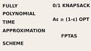 DAA 30 – Knapsack: Pseudopolynomial DP, PTAS, FPTAS & Approximation Scheme | CS F364