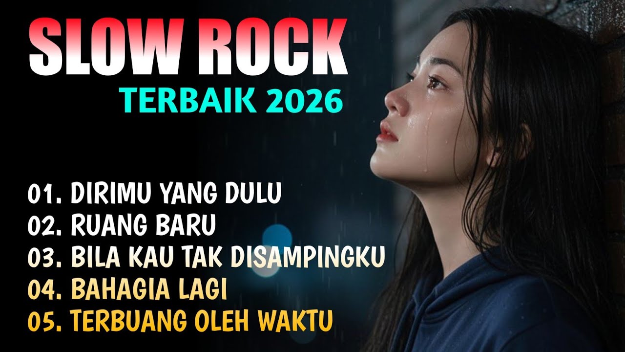 SLOWROCK TERBARU 2026 hadir dengan kumpulan lagu slowrock paling viral TikTok 2026! 💔🔥