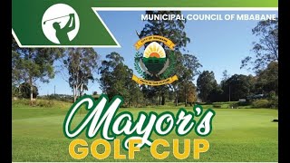 MBABANE MUNICIPAL COUNCIL MAYOR'S GOLF CUP 2024
