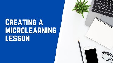 Creating a Microlearning lesson