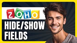 How to Dynamically Hide/Show Fields in Zoho Creator in 2026