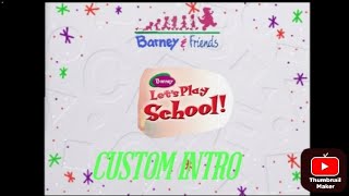 Barney Lets Play School Custom Intro